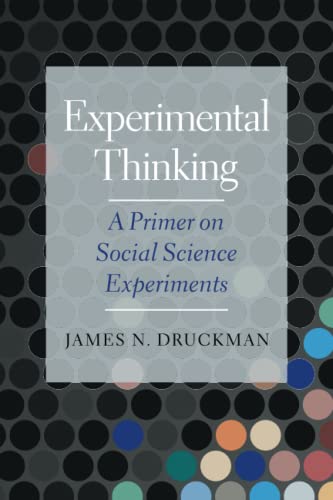 Read Experimental Thinking, written by James N. Druckman Read Experimental Thinking, written by James N. Druckman