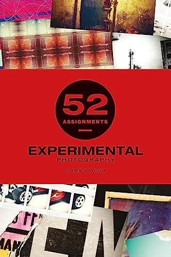 Read 52 Assignments: Experimental Photography, written by Chris Gatcum Read 52 Assignments: Experimental Photography, written by Chris Gatcum