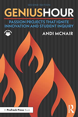 Read Genius Hour: Passion Projects That Ignite Innovation and Student Inquiry, written by Andi McNair Read Genius Hour: Passion Projects That Ignite Innovation and Student Inquiry, written by Andi McNair