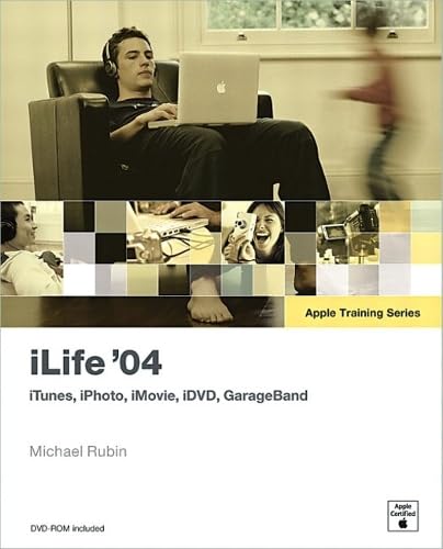 Read iLife '04: iTunes, iPhoto, iMovie, iDVD, GarageBand, written by Michael Rubin