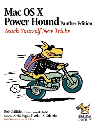 Read Mac OS X Power Hound: Teach Yourself New Tricks, written by Rob Griffiths Read Mac OS X Power Hound: Teach Yourself New Tricks, written by Rob Griffiths