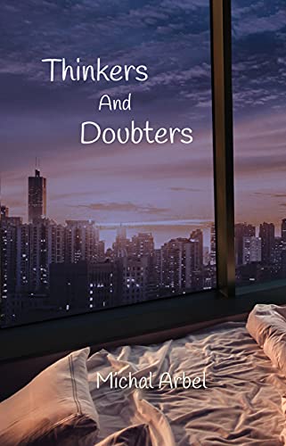 Read Thinkers And Doubters, written by Michal Arbel Read Thinkers And Doubters, written by Michal Arbel