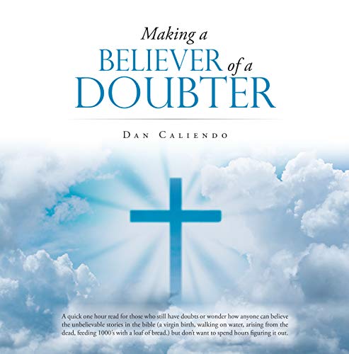 Read Making a Believer of a Doubter, written by Dan Caliendo Read Making a Believer of a Doubter, written by Dan Caliendo