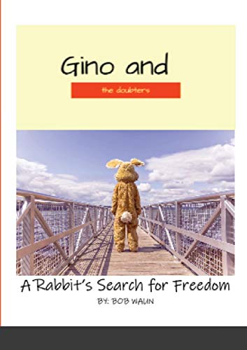 Read Gino and the Doubters, written by Bob Waun Read Gino and the Doubters, written by Bob Waun