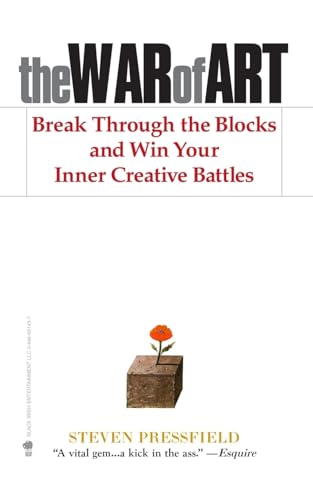 Read The War of Art: Break Through the Blocks and Win Your Inner Creative Battles, written by Steven Pressfield