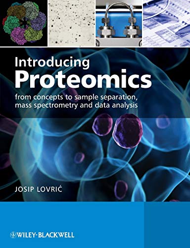 Read Introducing Proteomics: From Concepts to Sample Separation, Mass Spectrometry and Data Analysis, written by Josip Lovric Read Introducing Proteomics: From Concepts to Sample Separation, Mass Spectrometry and Data Analysis, written by Josip Lovric