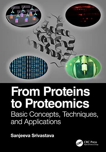 Read From Proteins to Proteomics, written by Sanjeeva Srivastava