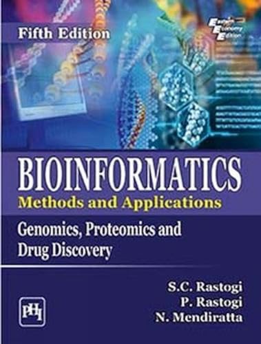 Read BIOINFORMATICS: METHODS AND APPLICATIONS: GENOMICS, PROTEOMICS AND DRUG DISCOVERY, written by Namita Mendiratta Parag Rastogi Read BIOINFORMATICS: METHODS AND APPLICATIONS: GENOMICS, PROTEOMICS AND DRUG DISCOVERY, written by Namita Mendiratta Parag Rastogi