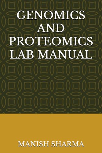 Read GENOMICS AND PROTEOMICS LAB MANUAL, written by DR MANISH SHARMA Read GENOMICS AND PROTEOMICS LAB MANUAL, written by DR MANISH SHARMA