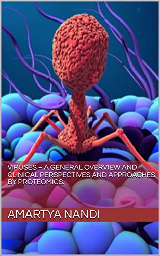 Read Viruses - A general overview and clinical perspectives and approaches by proteomics., written by Amartya Nandi Read Viruses - A general overview and clinical perspectives and approaches by proteomics., written by Amartya Nandi