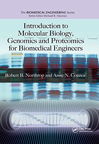 Read Introduction to Molecular Biology, Genomics and Proteomics for Biomedical Engineers (Biomedical Engineering), written by Anne N. Connor; Robert B. Northrop Read Introduction to Molecular Biology, Genomics and Proteomics for Biomedical Engineers (Biomedical Engineering), written by Anne N. Connor; Robert B. Northrop