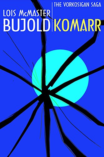 Read Komarr (Vorkosigan Saga) (Miles Vorsokigan Book 11), written by Lois McMaster Bujold Read Komarr (Vorkosigan Saga) (Miles Vorsokigan Book 11), written by Lois McMaster Bujold