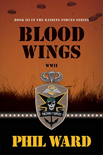 Read Blood Wings (Raiding Forces Book 3), written by Phil Ward Read Blood Wings (Raiding Forces Book 3), written by Phil Ward