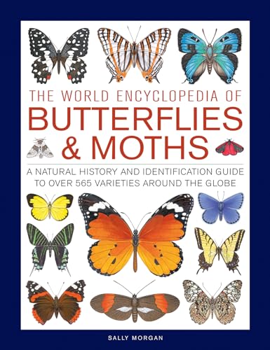 Read The World Encyclopedia of Butterflies & Moths: A Natural History And Identification Guide To Over 565 Varieties Around The Globe, written by Sally Morgan Read The World Encyclopedia of Butterflies & Moths: A Natural History And Identification Guide To Over 565 Varieties Around The Globe, written by Sally Morgan