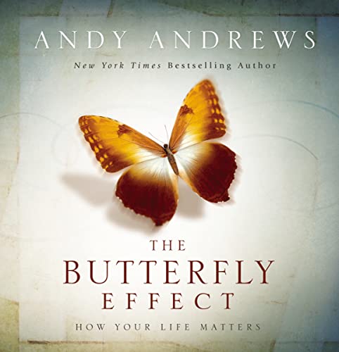Read The Butterfly Effect: How Your Life Matters, written by Andy Andrews Read The Butterfly Effect: How Your Life Matters, written by Andy Andrews