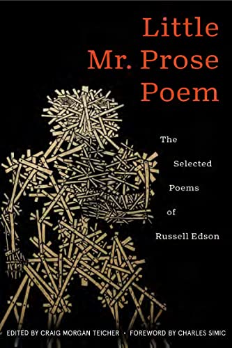 Read Little Mr. Prose Poem: Selected Poems of Russell Edson (American Poets Continuum Series, 196), written by Rusell Edson Read Little Mr. Prose Poem: Selected Poems of Russell Edson (American Poets Continuum Series, 196), written by Rusell Edson