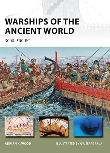 Read Warships of the Ancient World: 3000-500 BC (New Vanguard, 196), written by Adrian K. Wood Read Warships of the Ancient World: 3000-500 BC (New Vanguard, 196), written by Adrian K. Wood