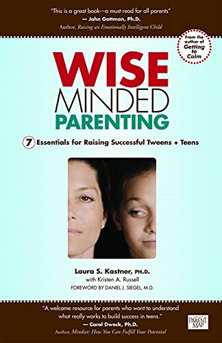 Read Wise Minded Parenting: 7 Essentials for Raising Successful Tweens + Teens, written by Laura S. Kastner Read Wise Minded Parenting: 7 Essentials for Raising Successful Tweens + Teens, written by Laura S. Kastner