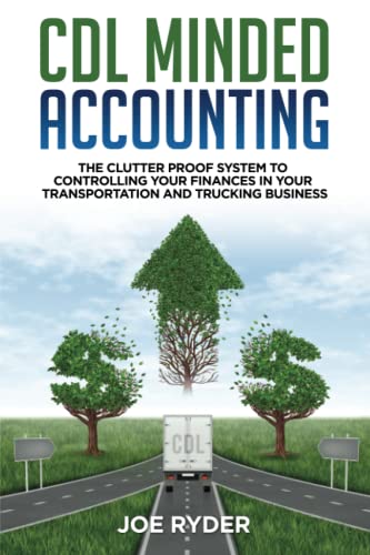 Read CDL Minded Accounting: The Clutter Proof System to Controlling your Finances in your Transportation and Trucking Business, written by Joe Ryder Read CDL Minded Accounting: The Clutter Proof System to Controlling your Finances in your Transportation and Trucking Business, written by Joe Ryder