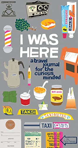 Read I Was Here: A Travel Journal for the Curious Minded (Travel Journal for Women and Men, Travel Journal for Kids, Travel Journal with Prompts), written by Kate Pocrass