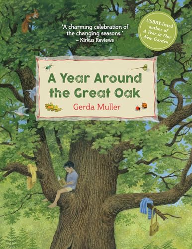 Read A Year Around the Great Oak, written by Gerda Muller Read A Year Around the Great Oak, written by Gerda Muller