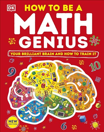 Read How to Be a Math Genius: Your Brilliant Brain and How to Train It (DK Train Your Brain), written by DK Read How to Be a Math Genius: Your Brilliant Brain and How to Train It (DK Train Your Brain), written by DK