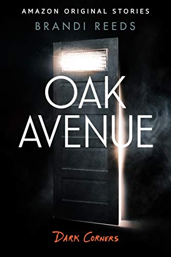 Read Oak Avenue (Dark Corners collection), written by Brandi Reeds Read Oak Avenue (Dark Corners collection), written by Brandi Reeds