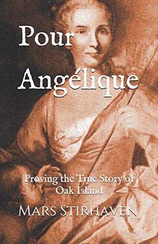Read Pour Angélique: Proving the True Story of Oak Island, written by Mars Stirhaven Read Pour Angélique: Proving the True Story of Oak Island, written by Mars Stirhaven