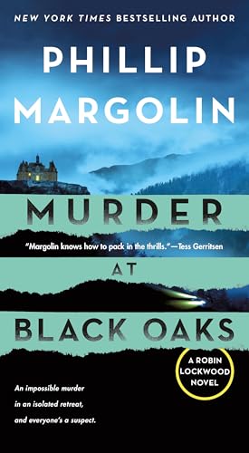 Read Murder at Black Oaks: A Robin Lockwood Novel, written by Phillip Margolin Read Murder at Black Oaks: A Robin Lockwood Novel, written by Phillip Margolin