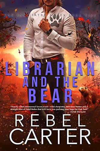 Read Librarian and The Bear: Oak Fast Fated Mates Book 5, written by Rebel Carter Read Librarian and The Bear: Oak Fast Fated Mates Book 5, written by Rebel Carter
