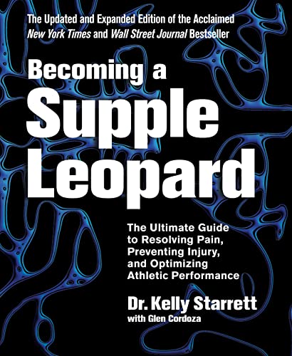 Read Becoming a Supple Leopard 2nd Edition: The Ultimate Guide to Resolving Pain, Preventing Injury, and Optimizing Athletic Performance, written by Kelly Starrett; Glen Cordoza Read Becoming a Supple Leopard 2nd Edition: The Ultimate Guide to Resolving Pain, Preventing Injury, and Optimizing Athletic Performance, written by Kelly Starrett; Glen Cordoza