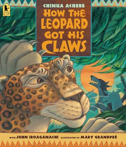 Read How the Leopard Got His Claws, written by Chinua Achebe Read How the Leopard Got His Claws, written by Chinua Achebe
