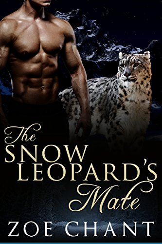 Read The Snow Leopard's Mate (Glacier Leopards Book 1), written by Zoe Chant Read The Snow Leopard's Mate (Glacier Leopards Book 1), written by Zoe Chant