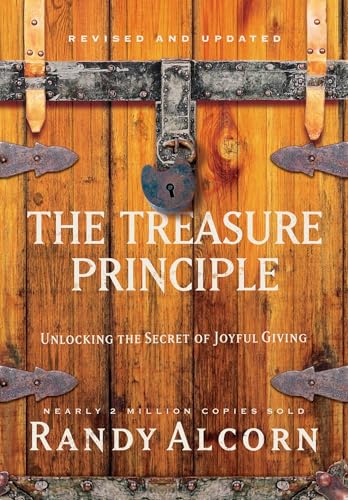 Read The Treasure Principle, Revised and Updated: Unlocking the Secret of Joyful Giving, written by Randy Alcorn Read The Treasure Principle, Revised and Updated: Unlocking the Secret of Joyful Giving, written by Randy Alcorn