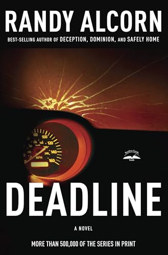Read Deadline, written by Randy Alcorn