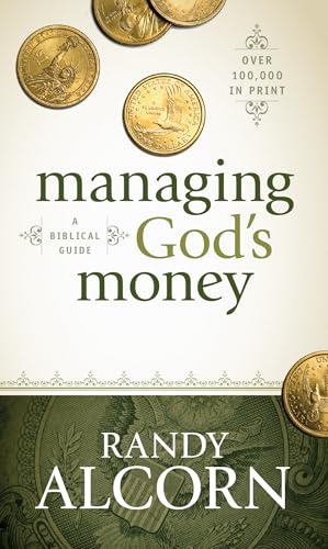 Read Managing God's Money: A Biblical Guide, written by Randy Alcorn Read Managing God's Money: A Biblical Guide, written by Randy Alcorn