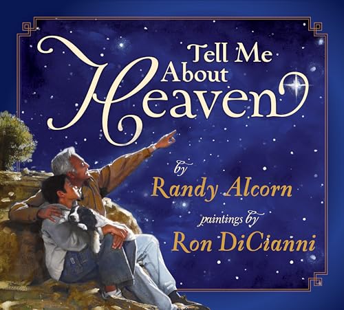 Read Tell Me About Heaven, written by Randy Alcorn Read Tell Me About Heaven, written by Randy Alcorn
