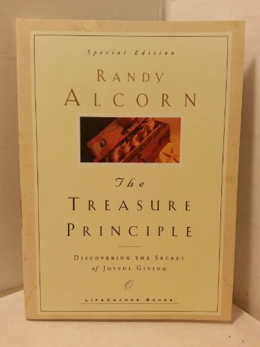 Read The Treasure Principle: Discovering the Secret of Joyful Giving (LifeChange Books), written by Randy Alcorn