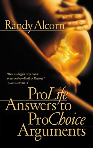 Read Pro-Life Answers to Pro-Choice Arguments Expanded & Updated, written by Randy Alcorn Read Pro-Life Answers to Pro-Choice Arguments Expanded & Updated, written by Randy Alcorn