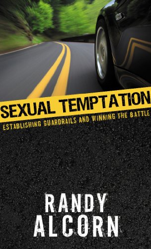 Read Sexual Temptation: Establishing Guardrails and Winning the Battle, written by Randy Alcorn Read Sexual Temptation: Establishing Guardrails and Winning the Battle, written by Randy Alcorn