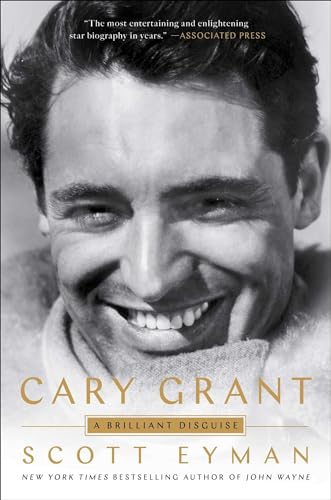 Read Cary Grant: A Brilliant Disguise, written by Scott Eyman Read Cary Grant: A Brilliant Disguise, written by Scott Eyman