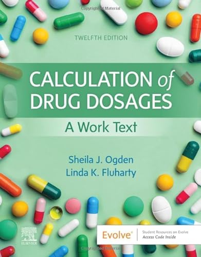 Read Calculation of Drug Dosages, written by Sheila J. Ogden MSN RN; Linda Fluharty RNC MSN Read Calculation of Drug Dosages, written by Sheila J. Ogden MSN RN; Linda Fluharty RNC MSN