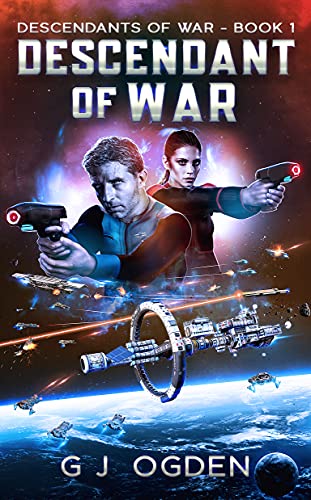 Read Descendant of War: A Military Space Opera Adventure (Sa'Nerra Universe Book 7), written by G J Ogden Read Descendant of War: A Military Space Opera Adventure (Sa'Nerra Universe Book 7), written by G J Ogden