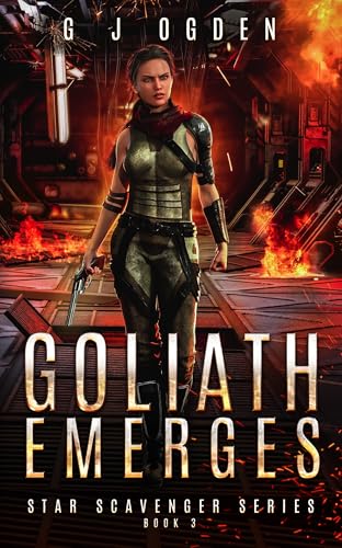 Read Goliath Emerges (Star Scavenger Series Book 3), written by G J Ogden