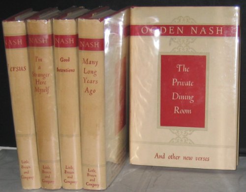 Read Ogden Nash: Versus / Good Intentions / Private Dining Room / Many Long Years Ago / I'm a Stranger Here Myself (5 Volume Set), written by Ogden Nash Read Ogden Nash: Versus / Good Intentions / Private Dining Room / Many Long Years Ago / I'm a Stranger Here Myself (5 Volume Set), written by Ogden Nash