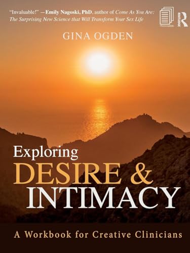 Read Exploring Desire and Intimacy, written by Gina Ogden Read Exploring Desire and Intimacy, written by Gina Ogden