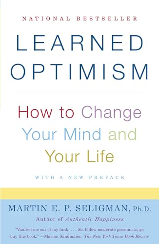 Read Learned Optimism: How to Change Your Mind and Your Life, written by Martin E. P. Seligman Read Learned Optimism: How to Change Your Mind and Your Life, written by Martin E. P. Seligman