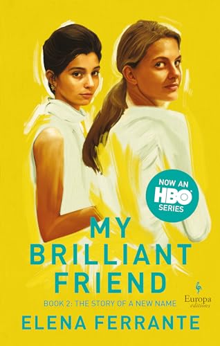 Read The Story of a New Name (HBO Tie-in Edition): Book 2: Youth (My Brilliant Friend), written by Elena Ferrante