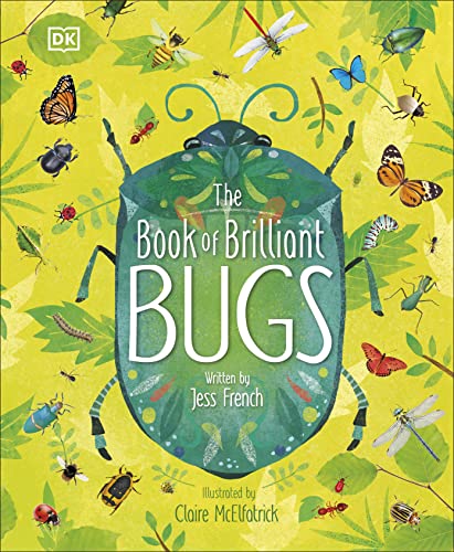 Read The Book of Brilliant Bugs, written by Jess French Read The Book of Brilliant Bugs, written by Jess French