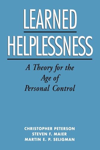Read Learned Helplessness: A Theory for the Age of Personal Control, written by Christopher Peterson Read Learned Helplessness: A Theory for the Age of Personal Control, written by Christopher Peterson